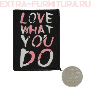 Нашивка Love what you do розовый